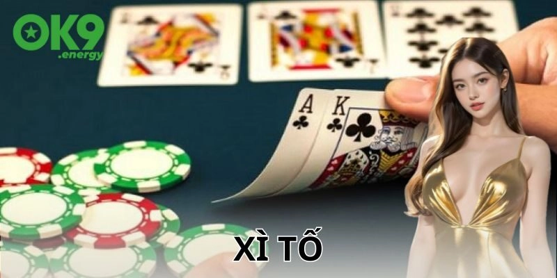Chiến thuật chơi xì tố để thắng kịch trần