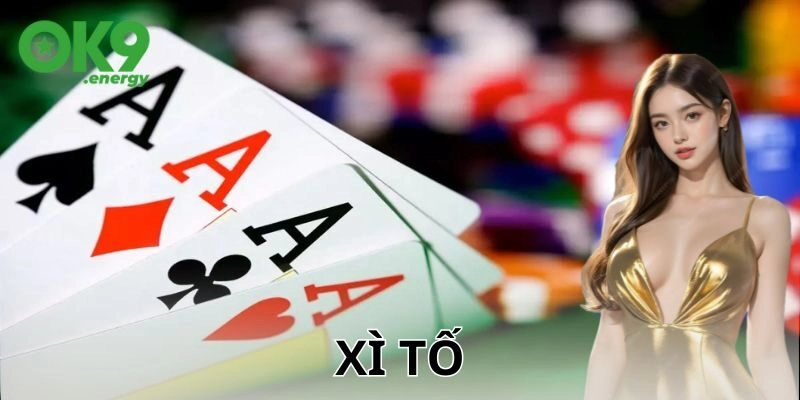 Thứ tự các tay bài trong xì tố